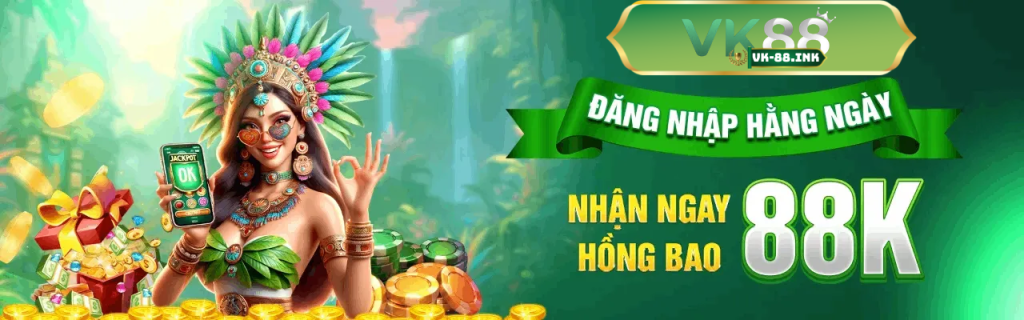 Đăng nhập hàng ngày nhận ngay hồng bao 88k