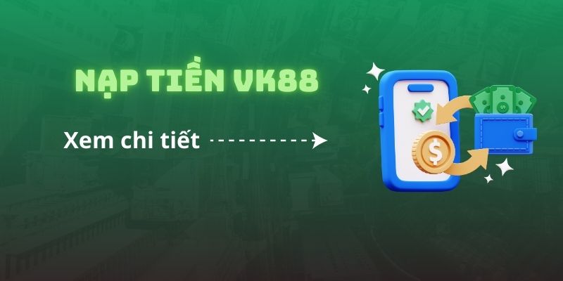 Nạp Tiền VK88